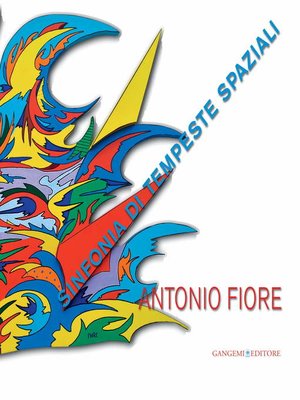 cover image of Antonio Fiore. Sinfonia di tempeste spaziali